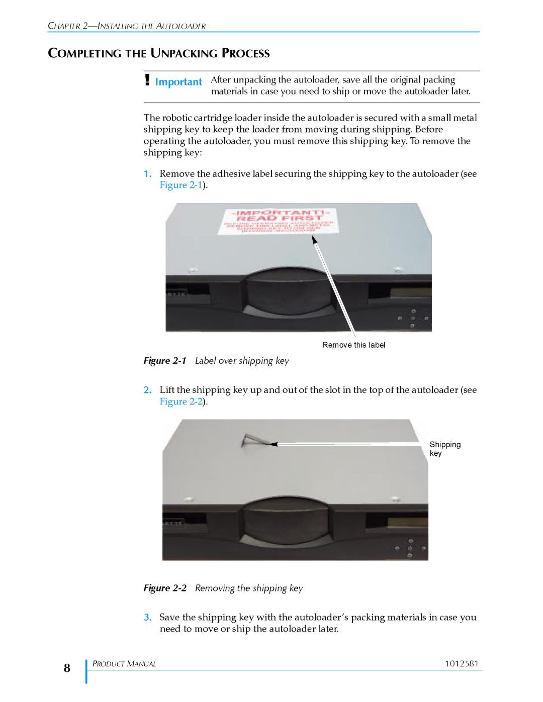 Exabyte 1X7 LTO manual Completing the Unpacking Process, 1Label over shipping key 