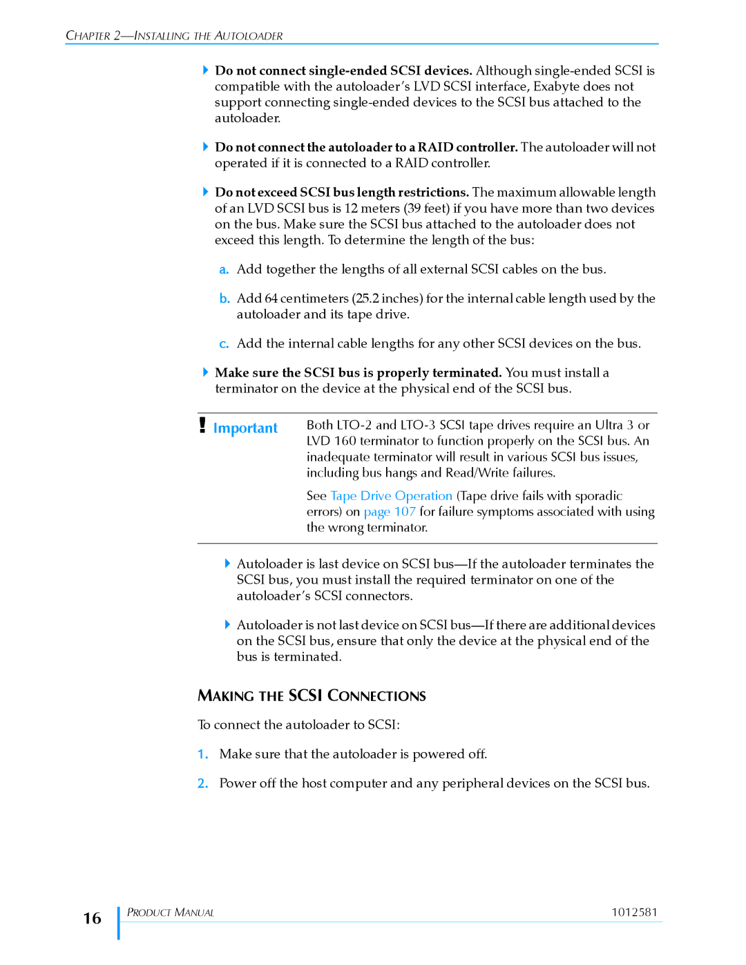 Exabyte 1X7 LTO manual Including bus hangs and Read/Write failures, See Tape Drive Operation Tape drive fails with sporadic 