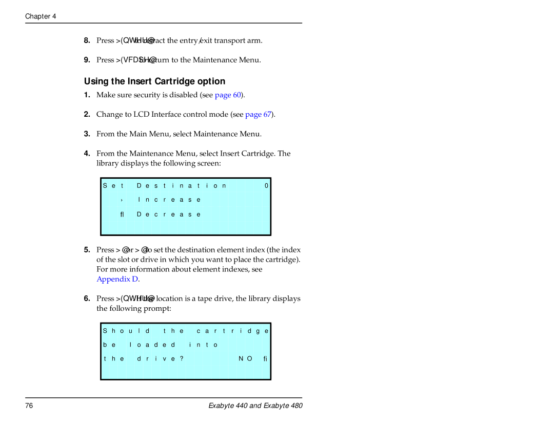 Exabyte 480, 440 manual Using the Insert Cartridge option 