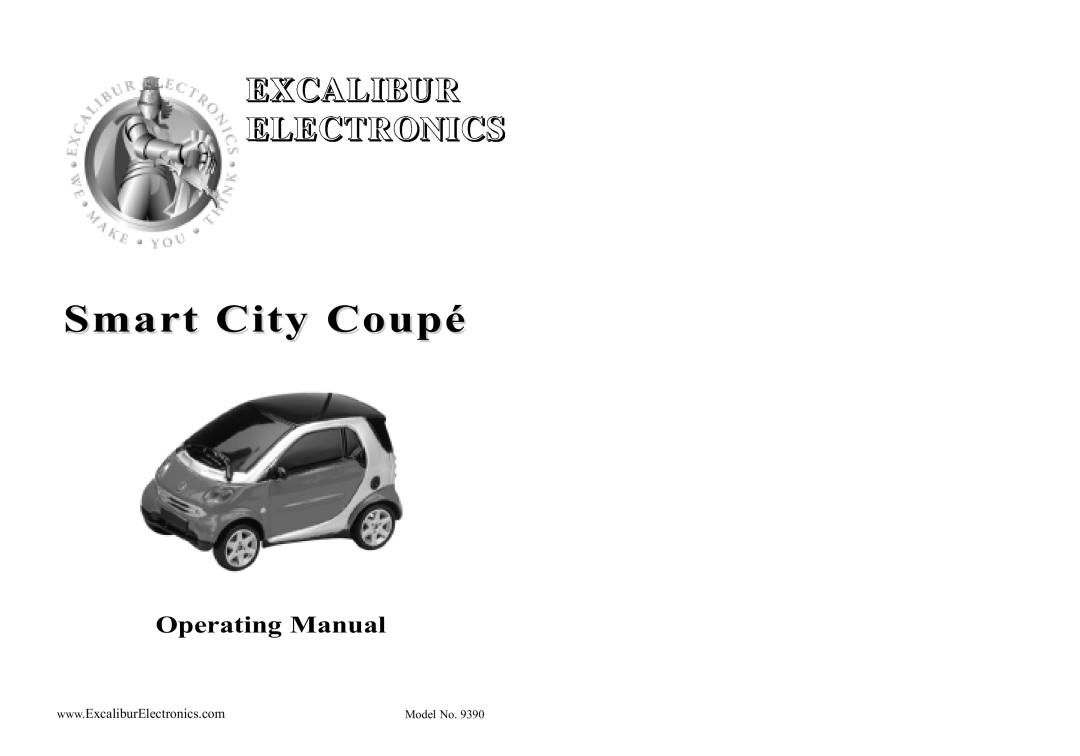 Excalibur electronic 9390 manual Smart City Coupé, Excalibur Electronics, Operating Manual, Model No 
