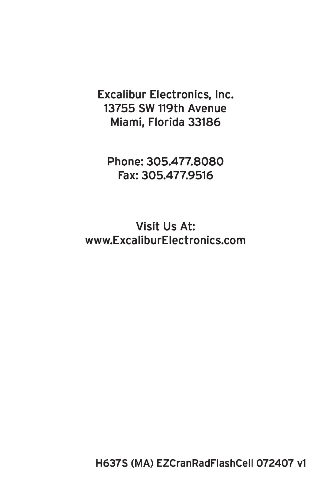 Excalibur electronic H637S Excalibur Electronics, Inc 13755 SW 119th Avenue, Miami, Florida Phone Fax Visit Us At 