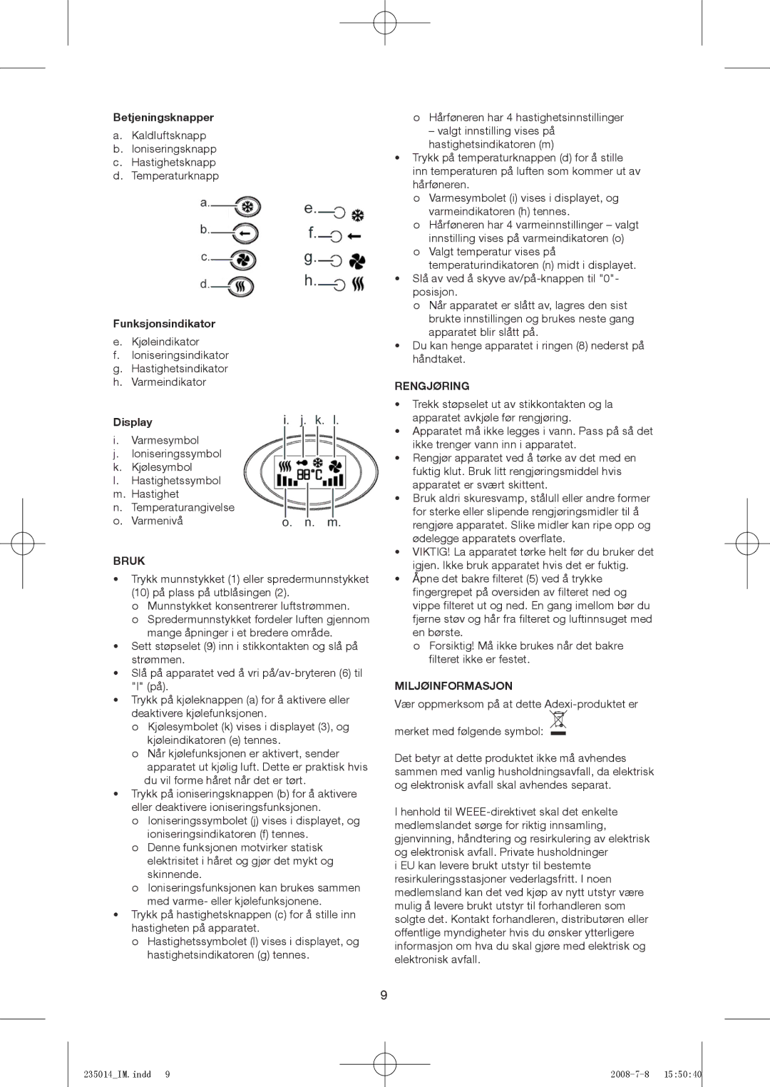 Exido 235-014 manual Betjeningsknapper, Funksjonsindikator, Bruk, Rengjøring, Miljøinformasjon 