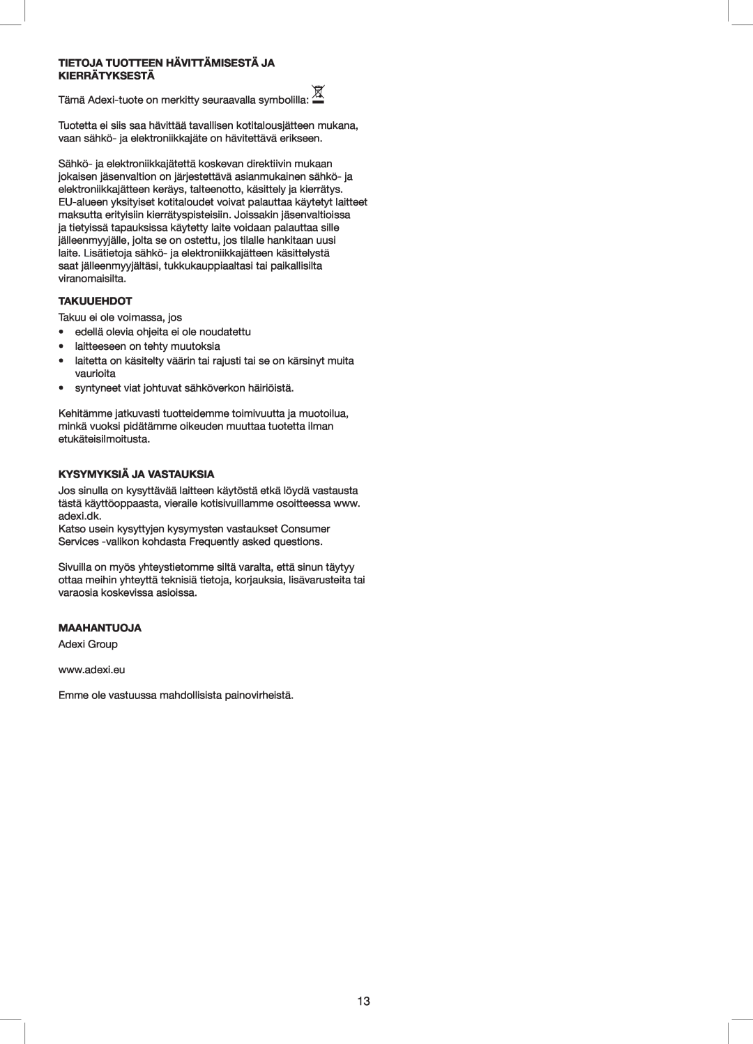 Exido 240-110 manual Tietoja Tuotteen Hävittämisestä Ja Kierrätyksestä, Takuuehdot, Kysymyksiä Ja Vastauksia, Maahantuoja 
