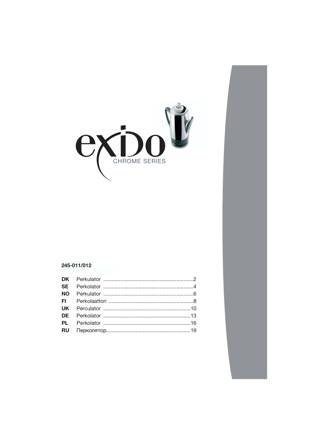 Exido 245-011/012 manual Chrome Series 