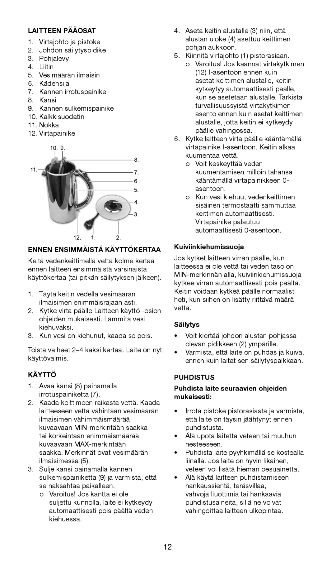 Exido 245-064 manual Laitteen Pääosat, Ennen Ensimmäistä Käyttökertaa, Puhdistus 