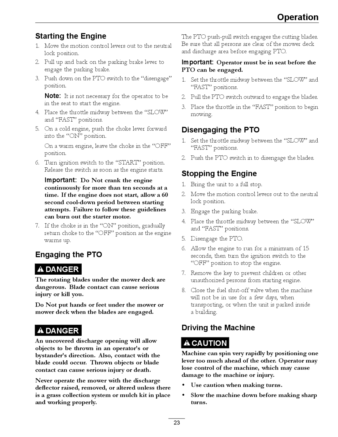 Exmark 0, 312 manual Starting the Engine, Engaging the PTO, Disengaging the PTO, Stopping the Engine, Driving the Machine 