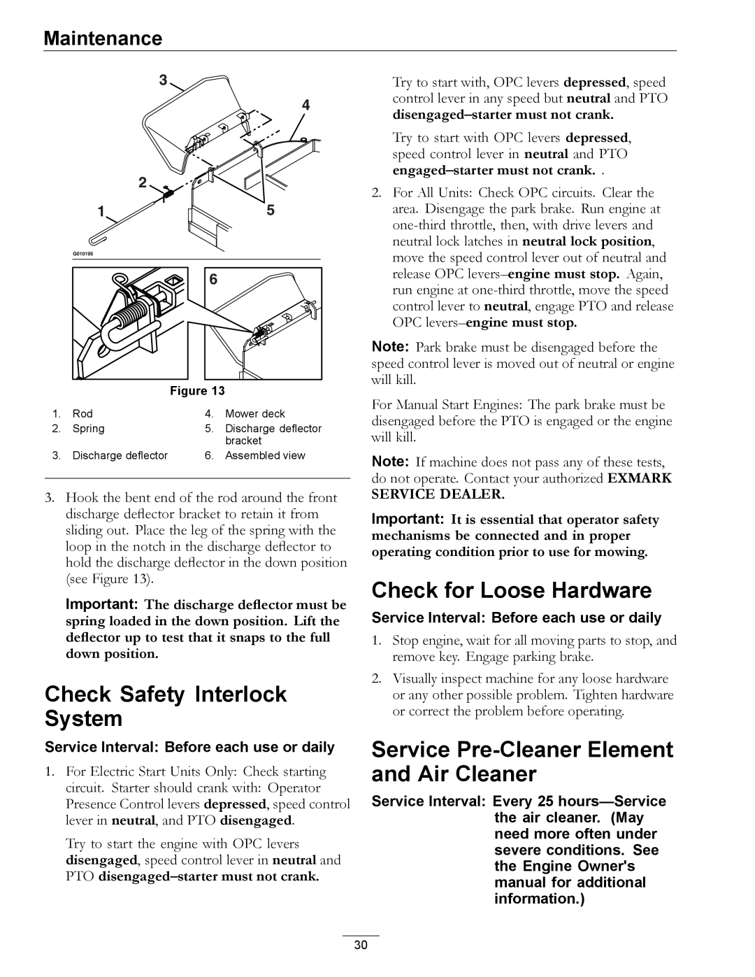 Exmark 000 & higher Check Safety Interlock System, Check for Loose Hardware, Service Pre-Cleaner Element and Air Cleaner 