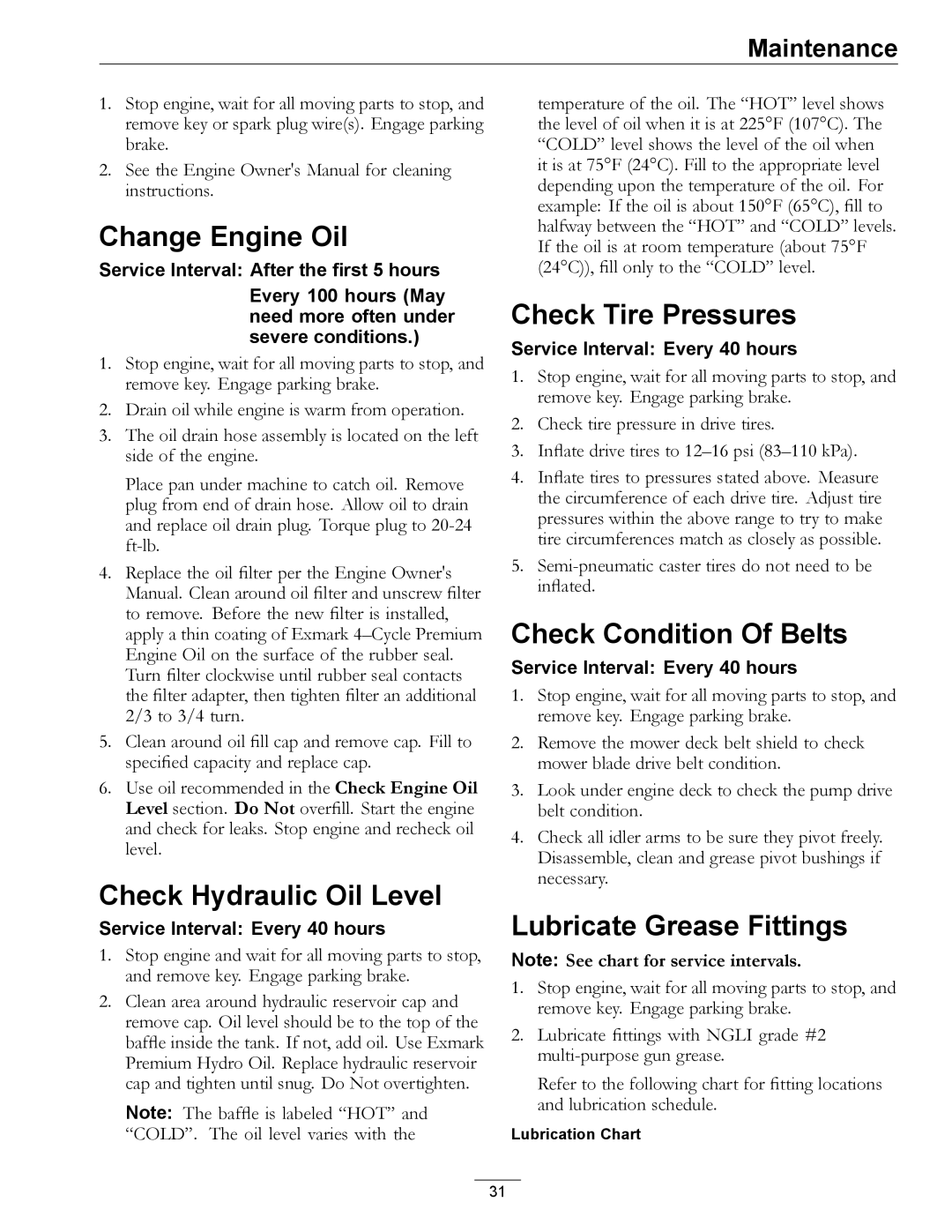 Exmark 312, 000 & higher manual Change Engine Oil, Check Hydraulic Oil Level, Check Tire Pressures, Check Condition Of Belts 