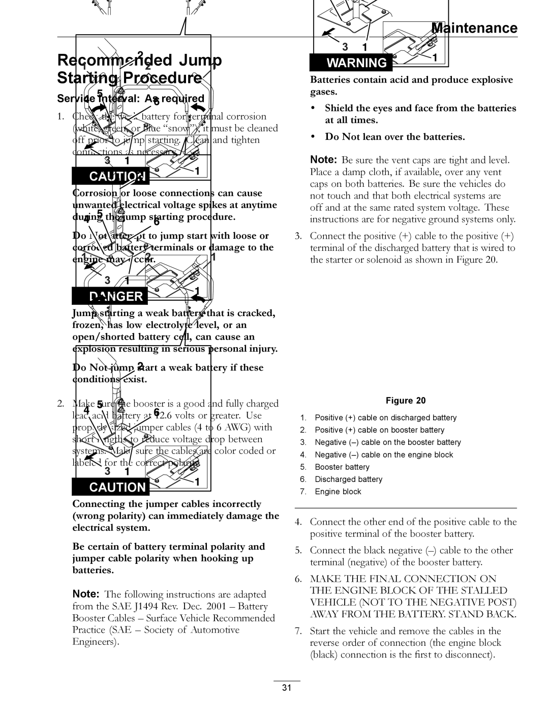 Exmark 312, 000 & higher Recommended Jump Starting Procedure, Do Not jump start a weak battery if these conditions exist 