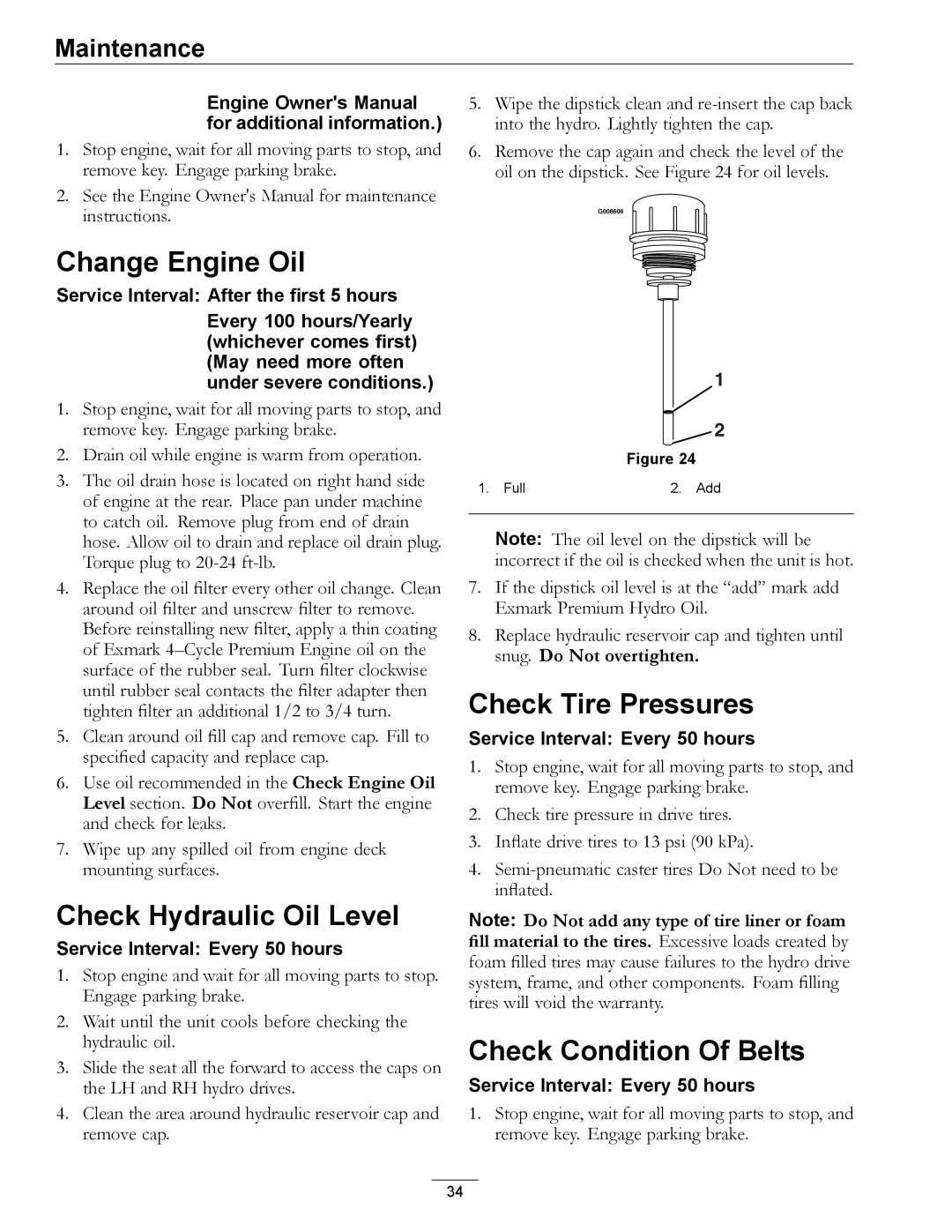 Exmark 312, 000 & higher manual Change Engine Oil, Check Hydraulic Oil Level, Check Tire Pressures, Check Condition Of Belts 