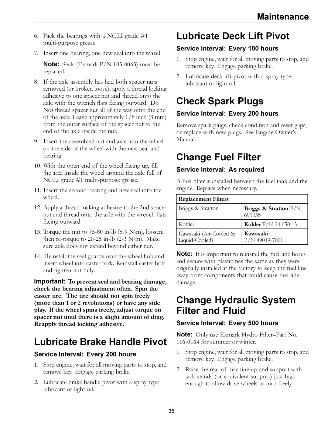 Exmark 000 & higher manual Lubricate Brake Handle Pivot, Lubricate Deck Lift Pivot, Check Spark Plugs, Change Fuel Filter 