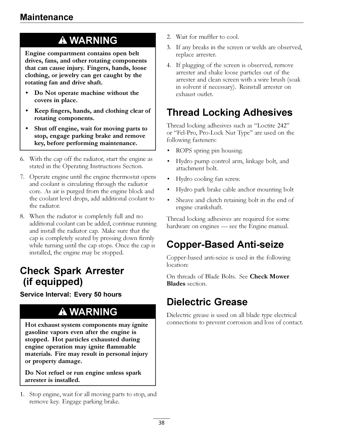 Exmark 000 & higher Check Spark Arrester if equipped, Thread Locking Adhesives, Copper-Based Anti-seize, Dielectric Grease 