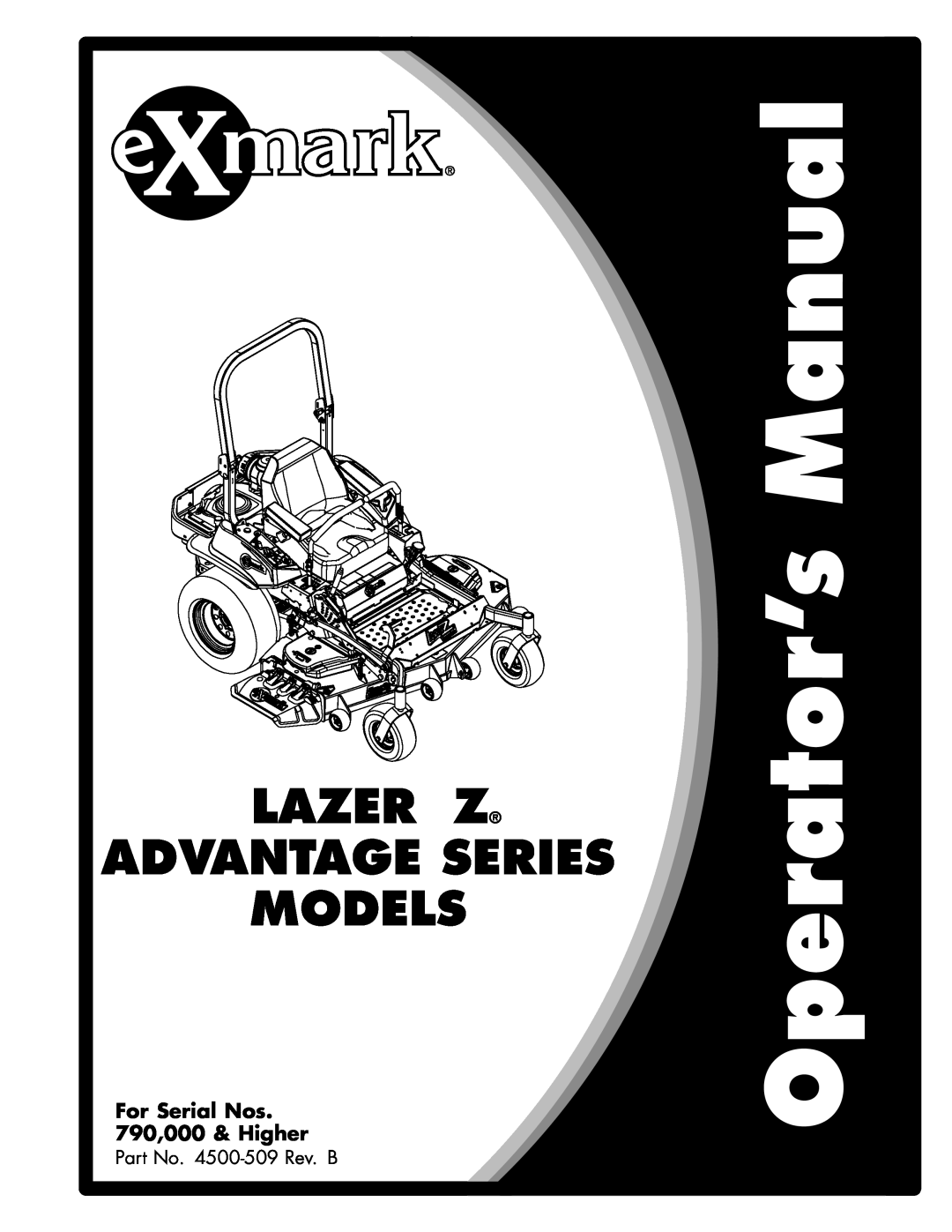 Exmark 000 & higher, S/N 790 manual Lazer Z Models, For Serial Nos 790,000 & Higher, Part No. 4500-471Rev. A 