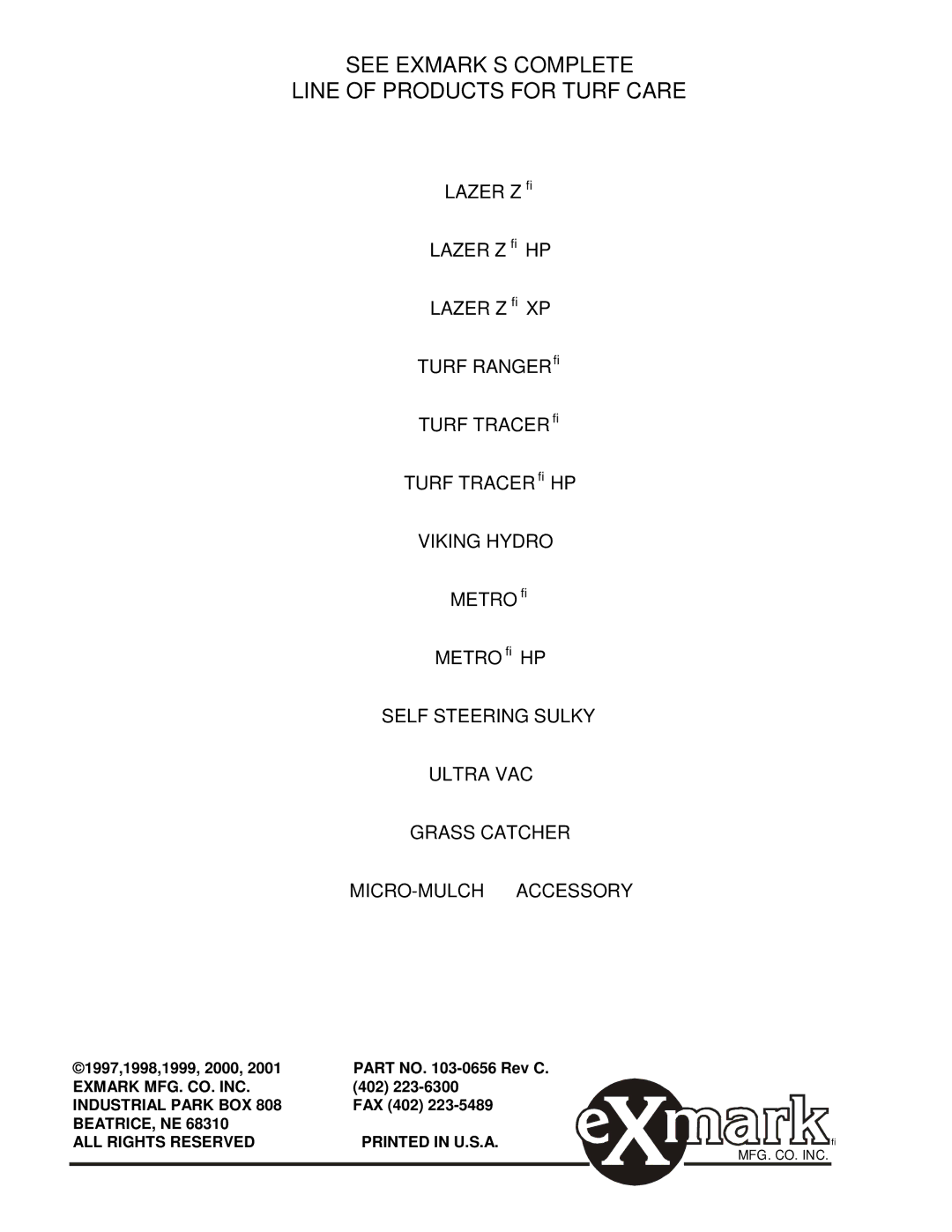 Exmark 103-0656 manual See EXMARK’S Complete Line of Products for Turf Care 