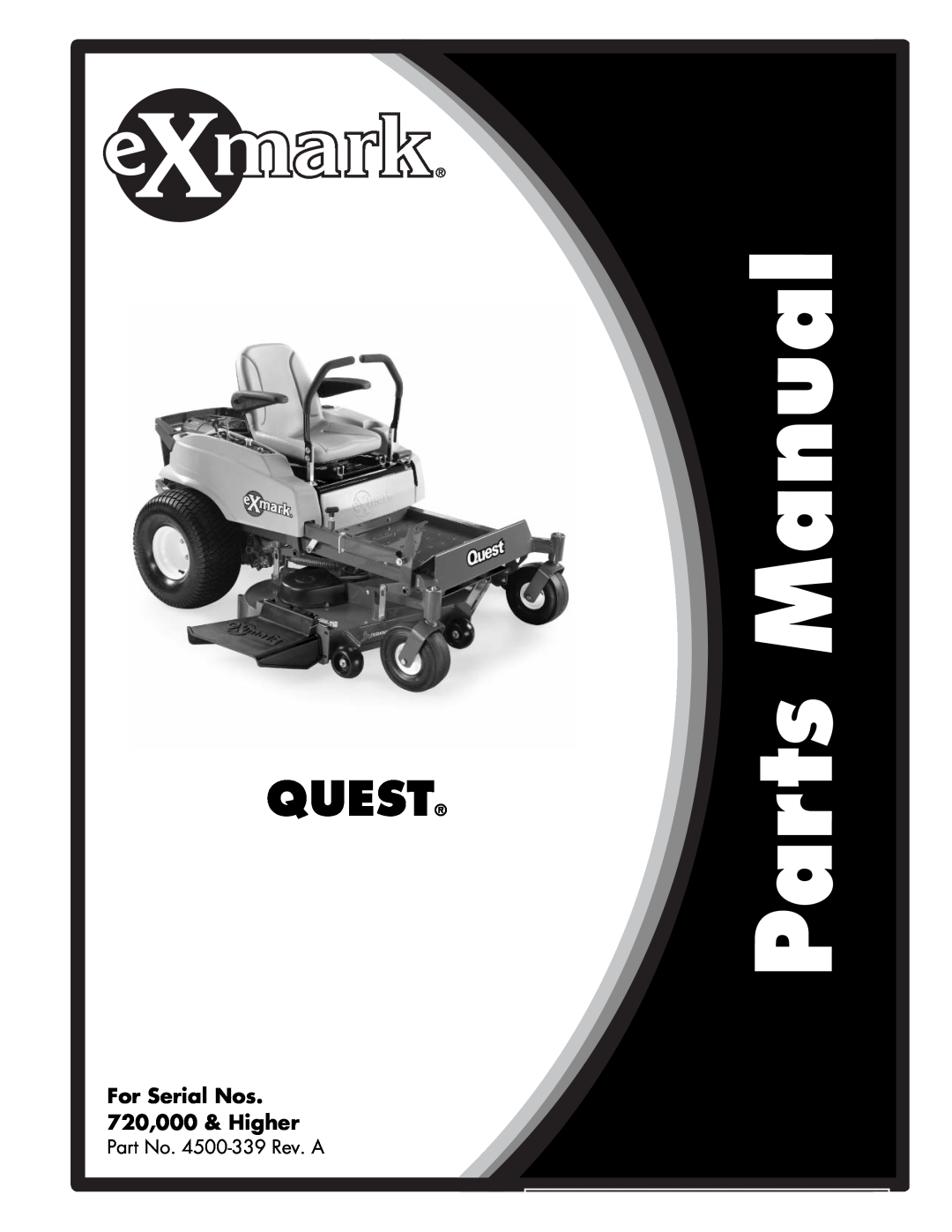 Exmark manual Quest, For Serial Nos 720,000 & Higher, Part No. 4500-339Rev. A 