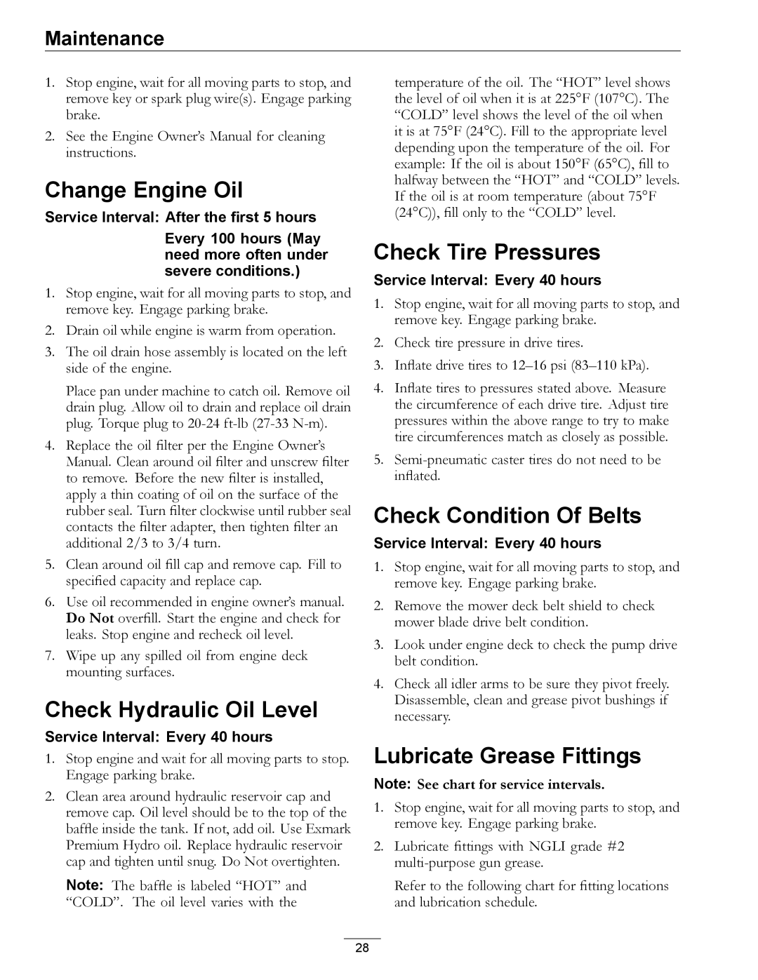 Exmark 4500-358 manual Change Engine Oil, Check Hydraulic Oil Level, Check Tire Pressures, Check Condition Of Belts 