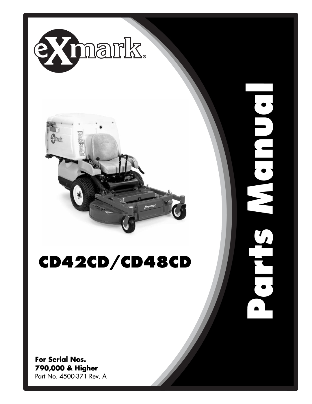 Exmark manual Part No. 4500-371Rev. A, CD42CD/CD48CD, For Serial Nos 790,000 & Higher 