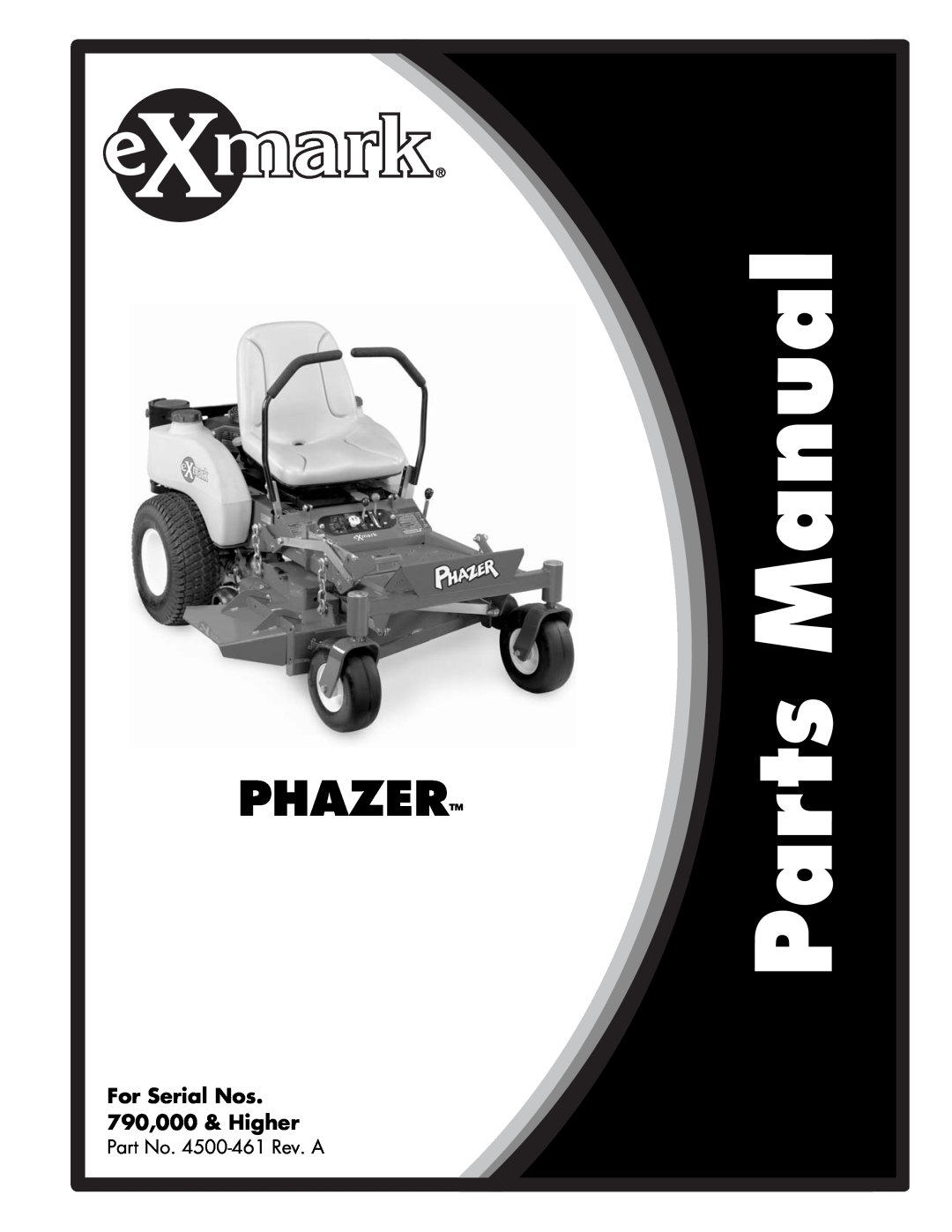 Exmark manual Part No. 4500-461 Rev. A, Phazer, For Serial Nos 790,000 & Higher 