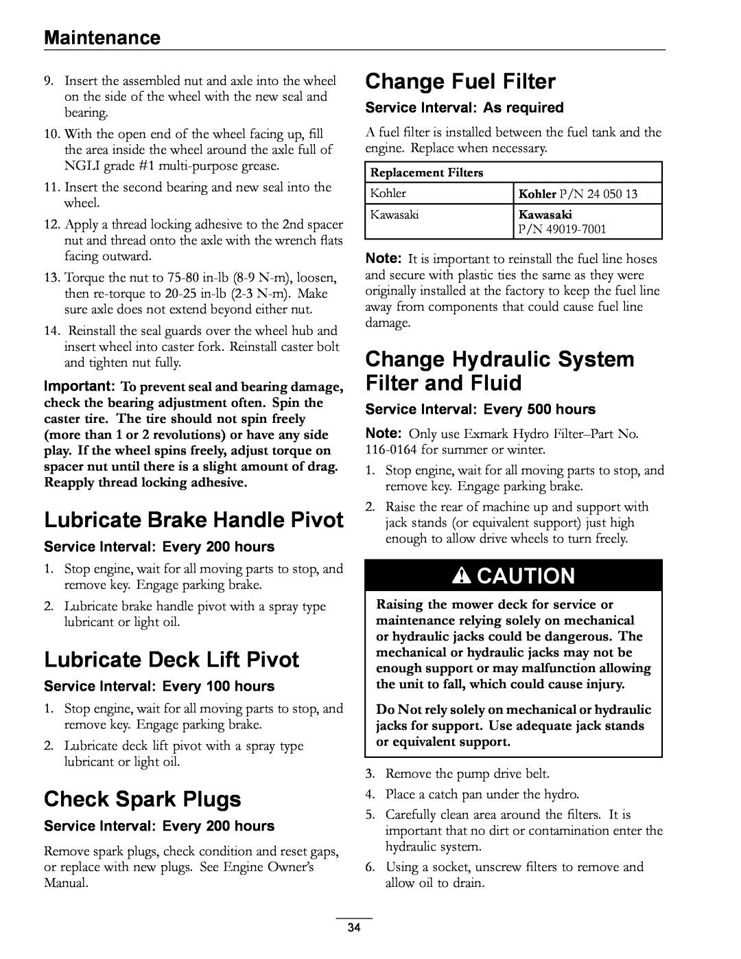 Exmark 4500-507 manual Lubricate Brake Handle Pivot, Lubricate Deck Lift Pivot, Check Spark Plugs, Change Fuel Filter 