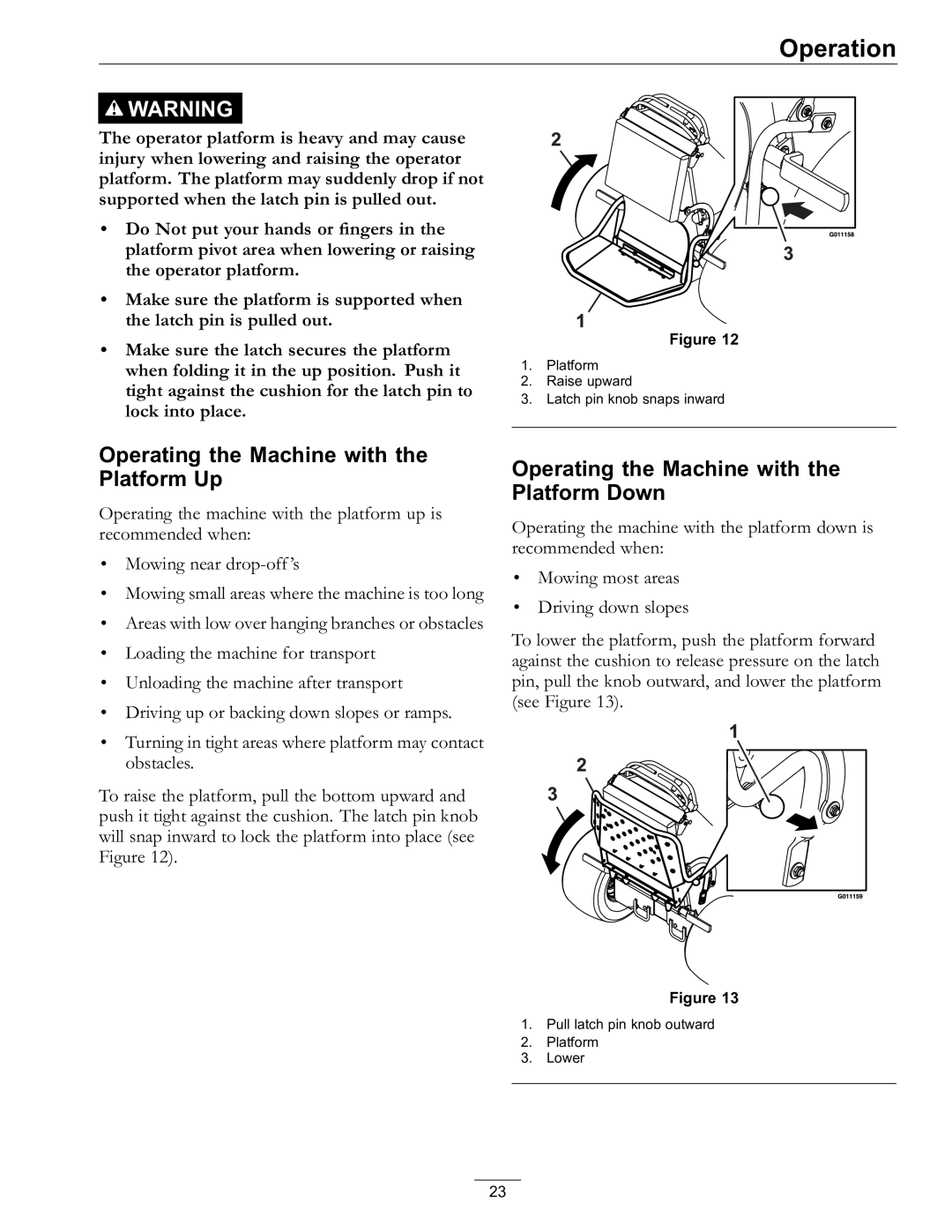 Exmark 4500-759 Rev A manual Operating the Machine with the Platform Up, Operating the Machine with the Platform Down 