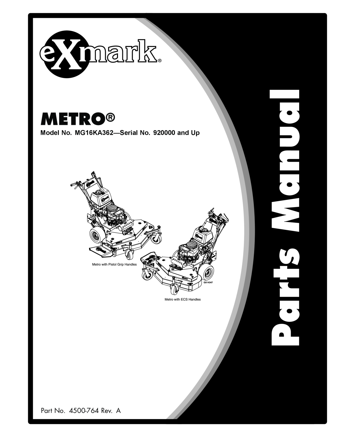 Exmark 4500-764 Rev.A manual Model No. MG16KA362-SerialNo. 920000 and Up, Metro 
