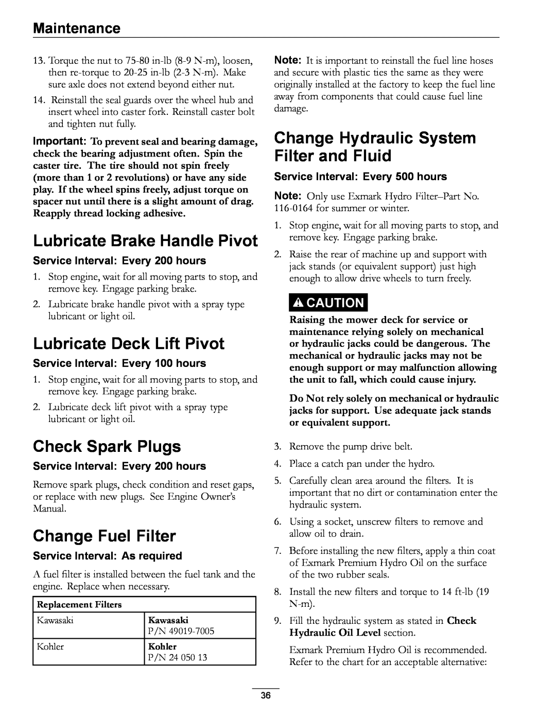 Exmark 4500-872 manual Lubricate Brake Handle Pivot, Lubricate Deck Lift Pivot, Check Spark Plugs, Change Fuel Filter 
