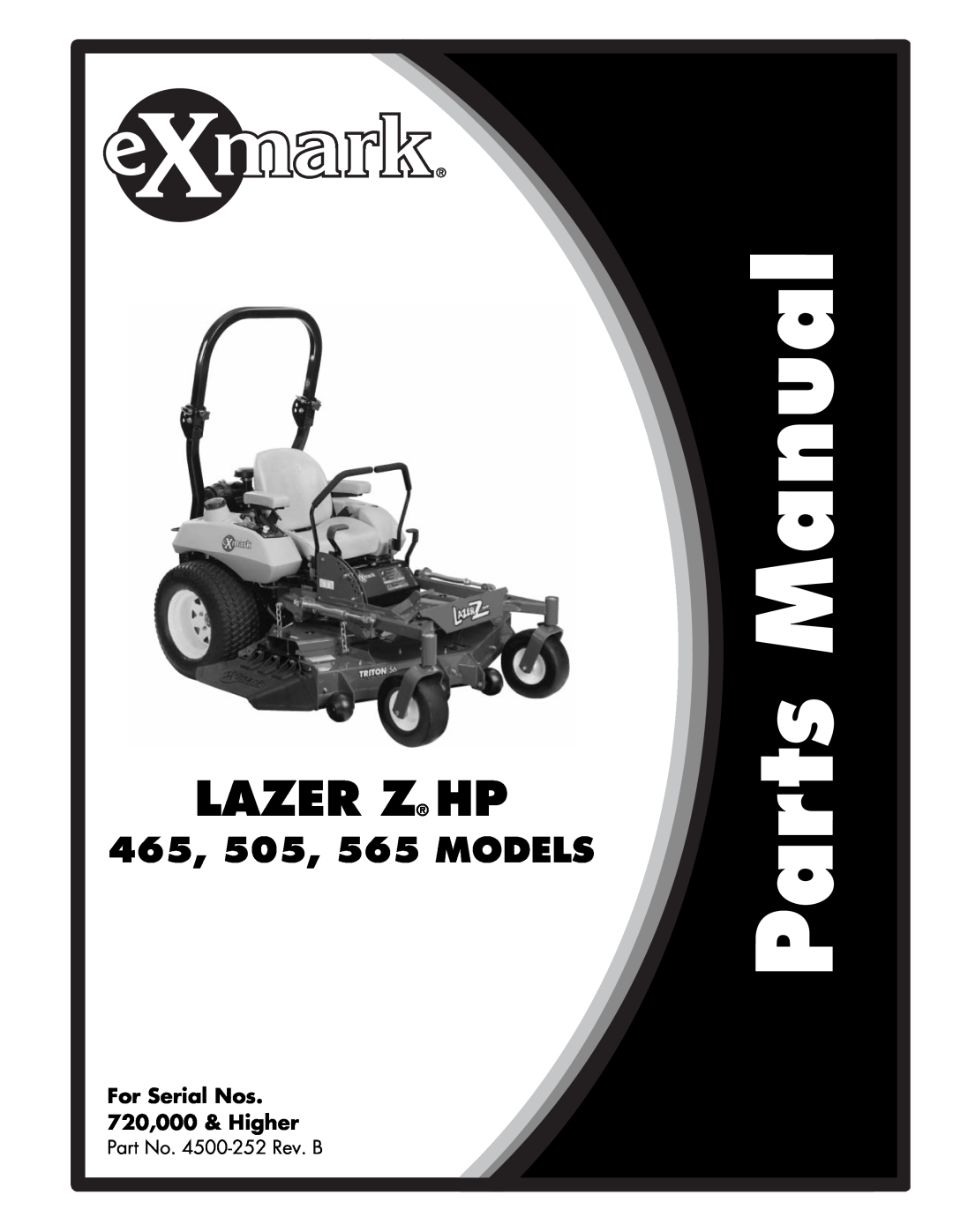 Exmark manual Lazer Z Hp, 465, 505, 565 MODELS, For Serial Nos 720,000 & Higher, Part No. 4500-252Rev. B 