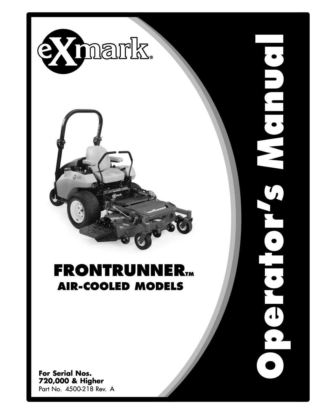 Exmark 720000 & Higher manual Frontrunnertm, Air-Cooledmodels, For Serial Nos 720,000 & Higher 