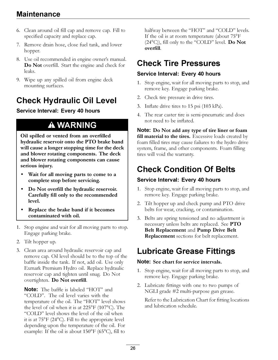 Exmark 850 manual Check Hydraulic Oil Level, Check Tire Pressures, Check Condition Of Belts, Lubricate Grease Fittings 