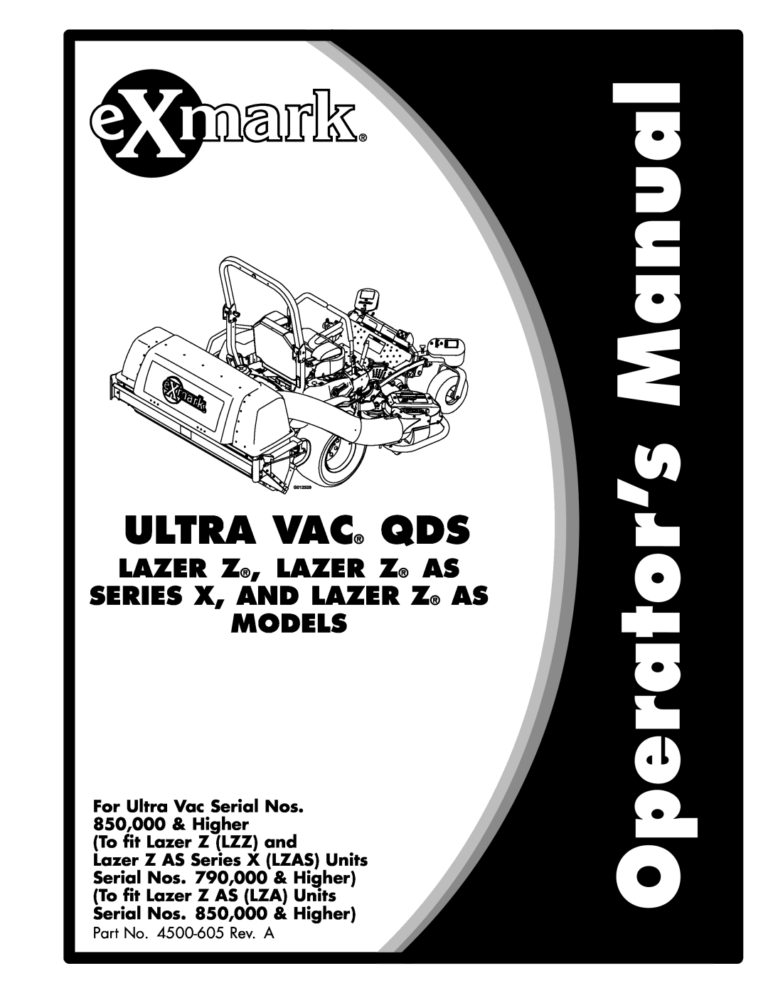 Exmark 00 & Higher, 850 manual Ultra Vac Qds, Lazer Z, Lazer Z As Series X, And Lazer Z As, Models, To fit Lazer Z LZZ and 
