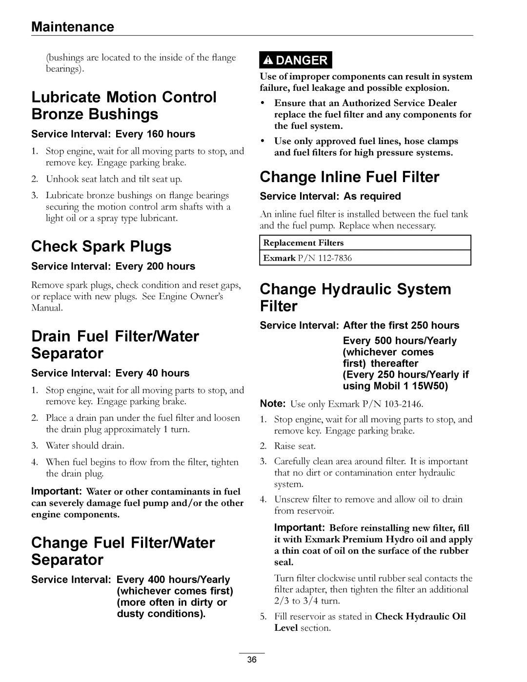 Exmark 920 manual Lubricate Motion Control Bronze Bushings, Check Spark Plugs, Drain Fuel Filter/Water Separator 