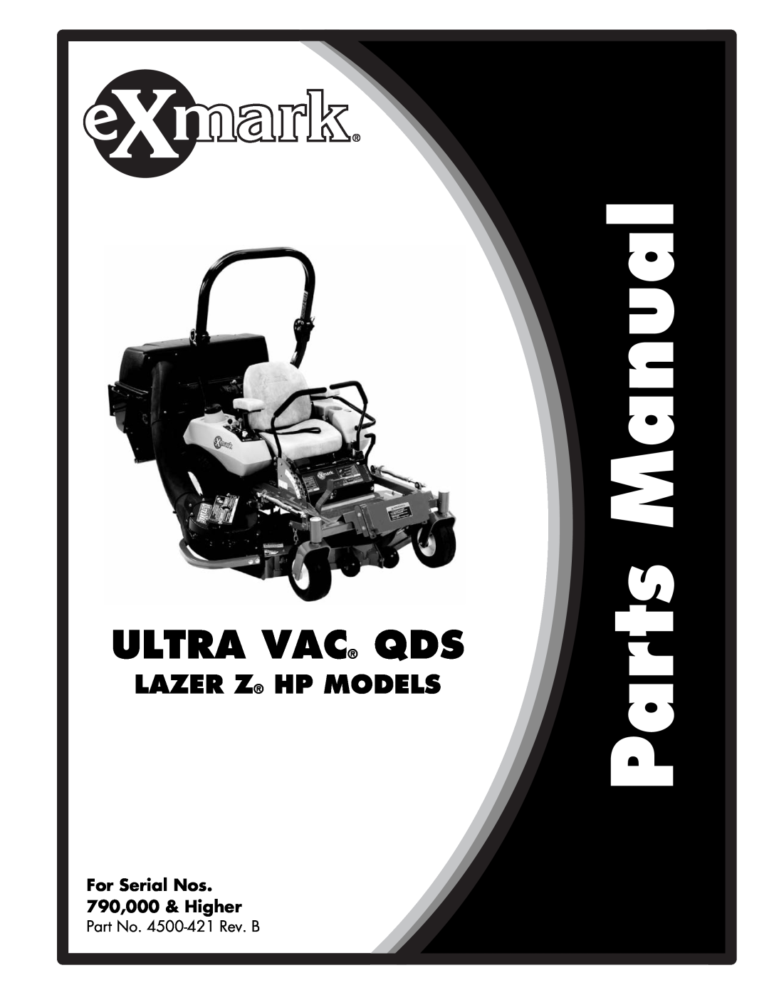 Exmark HP Models manual Ultra Vac Qds, Lazer Z Hp Models, For Serial Nos 790,000 & Higher, Part No. 4500-421Rev. B 