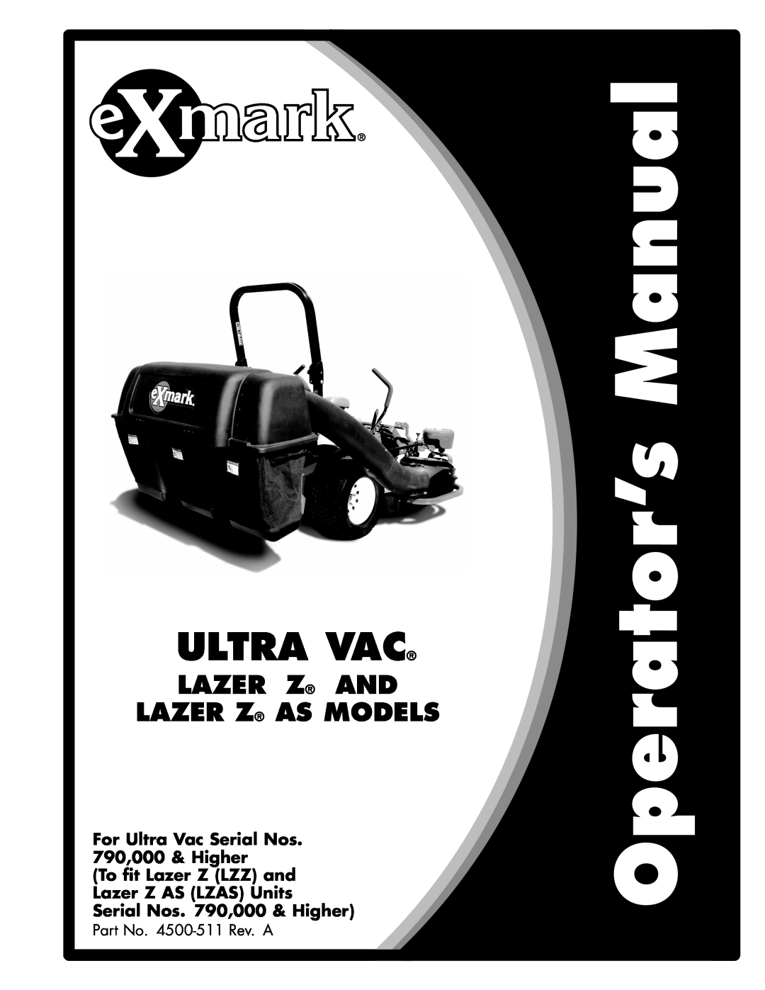 Exmark LAZER AS manual Lazer Z And Lazer Z As Models, For Ultra Vac Serial Nos. 790,000 & Higher 