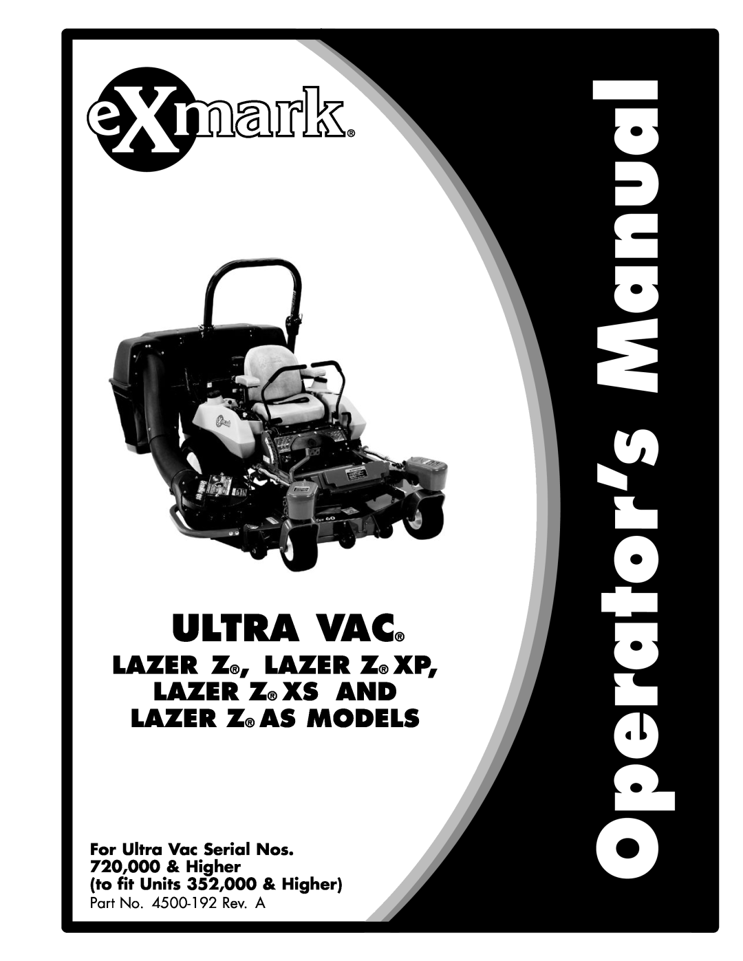 Exmark Lazer Z AS manual Ultra Vac, Lazer Z, Lazer Z Xp Lazer Z Xs And Lazer Z As Models, to fit Units 352,000 & Higher 
