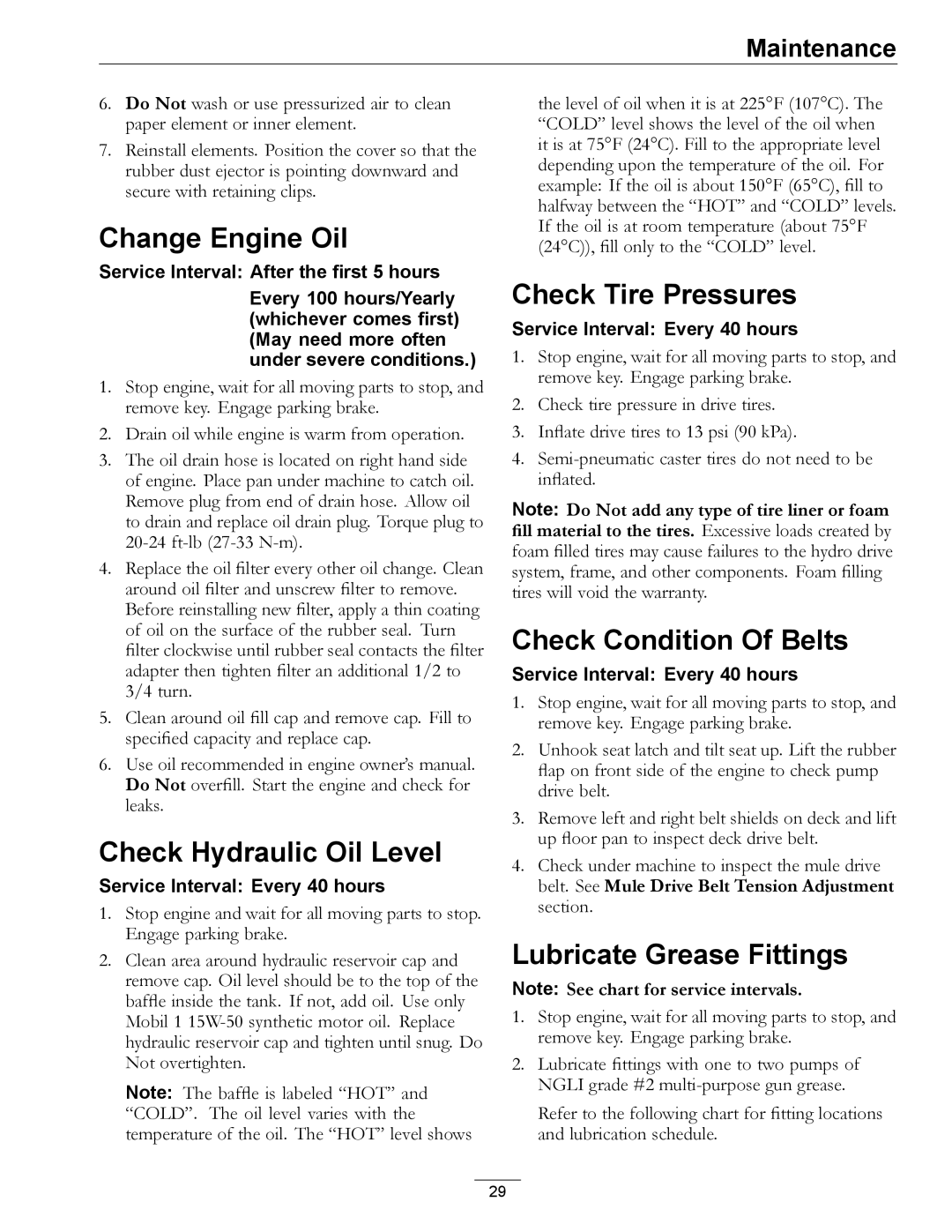 Exmark LZ27KC604 manual Change Engine Oil, Check Hydraulic Oil Level, Check Tire Pressures, Check Condition Of Belts 