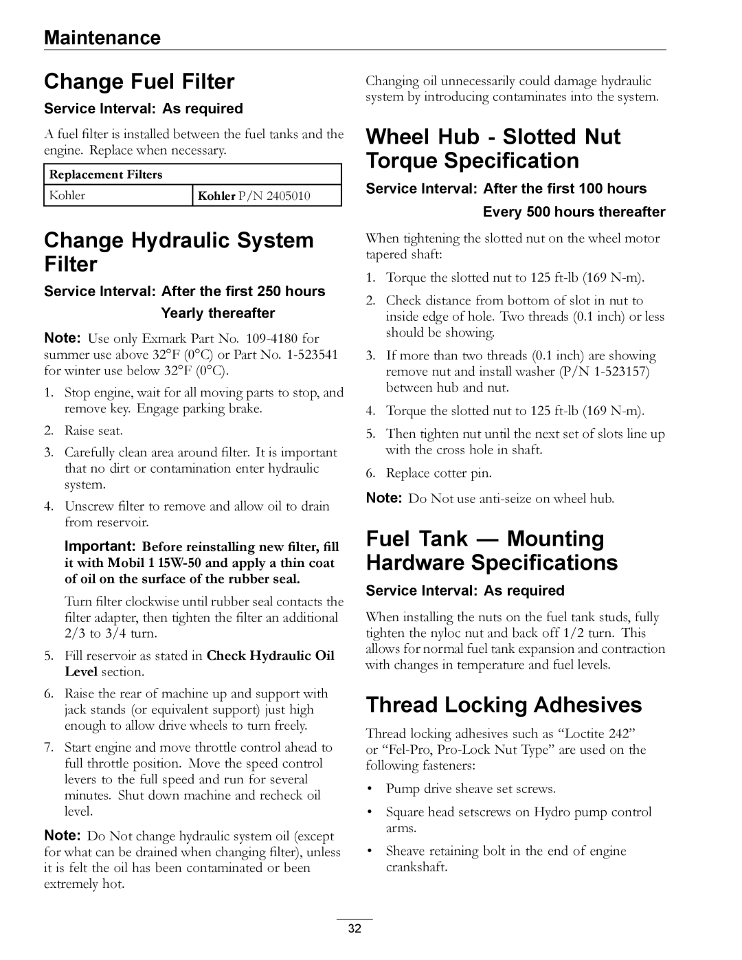 Exmark LZ27KC604 manual Change Fuel Filter, Change Hydraulic System Filter, Wheel Hub Slotted Nut Torque Specification 