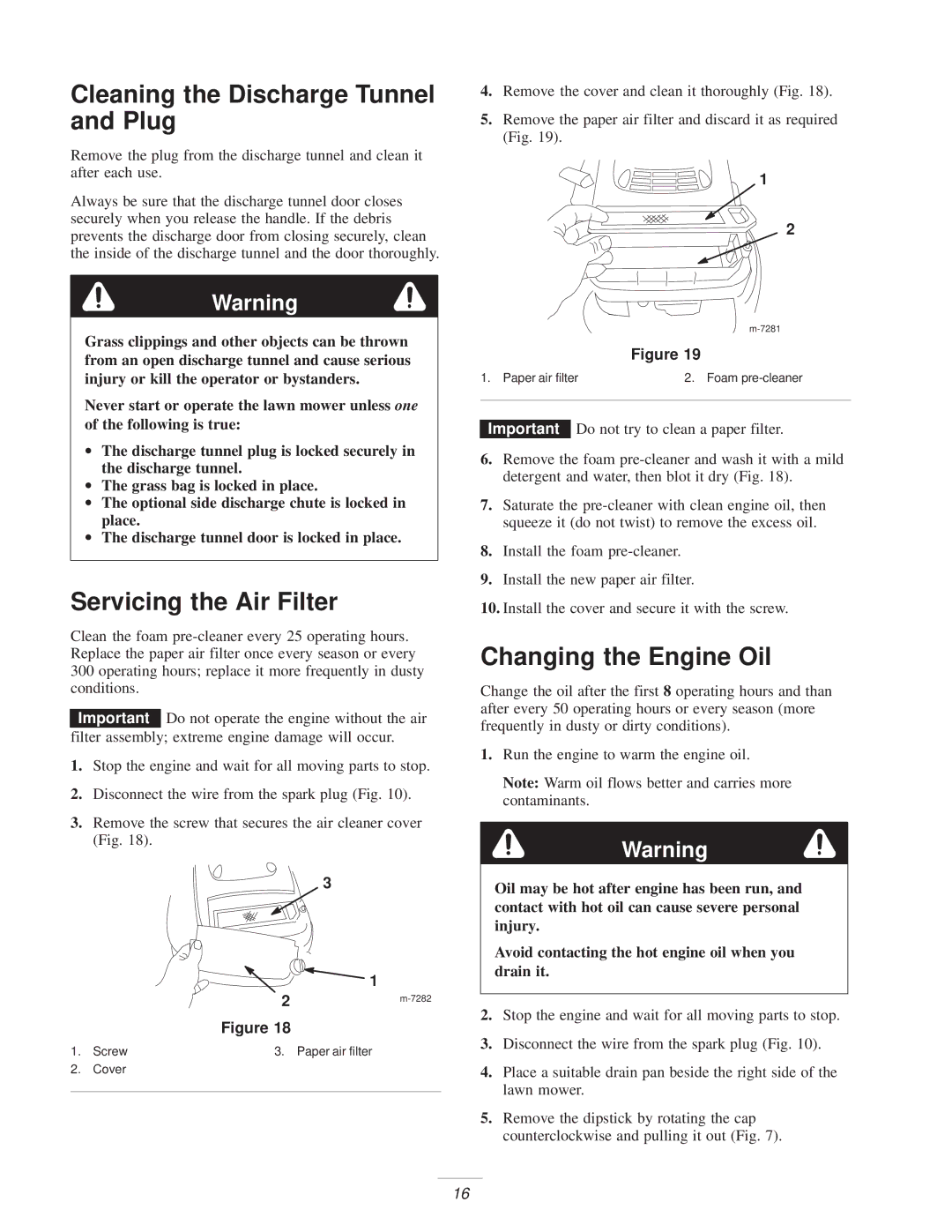 Exmark M216KA, M216KASP manual Cleaning the Discharge Tunnel and Plug, Servicing the Air Filter, Changing the Engine Oil 