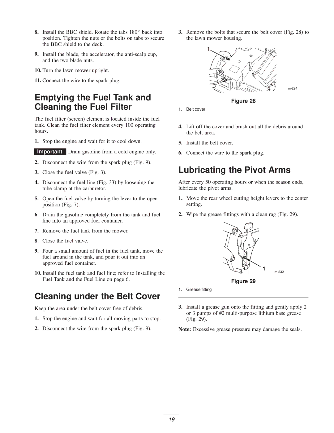 Exmark M216KASPC manual Emptying the Fuel Tank and Cleaning the Fuel Filter, Cleaning under the Belt Cover 