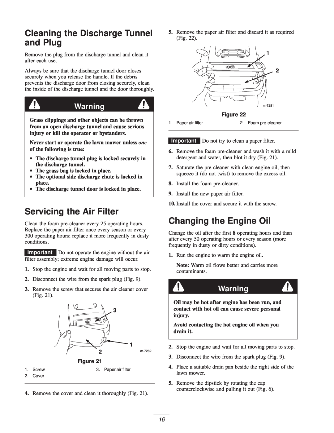 Exmark M216KASPC manual Cleaning the Discharge Tunnel and Plug, Servicing the Air Filter, Changing the Engine Oil 