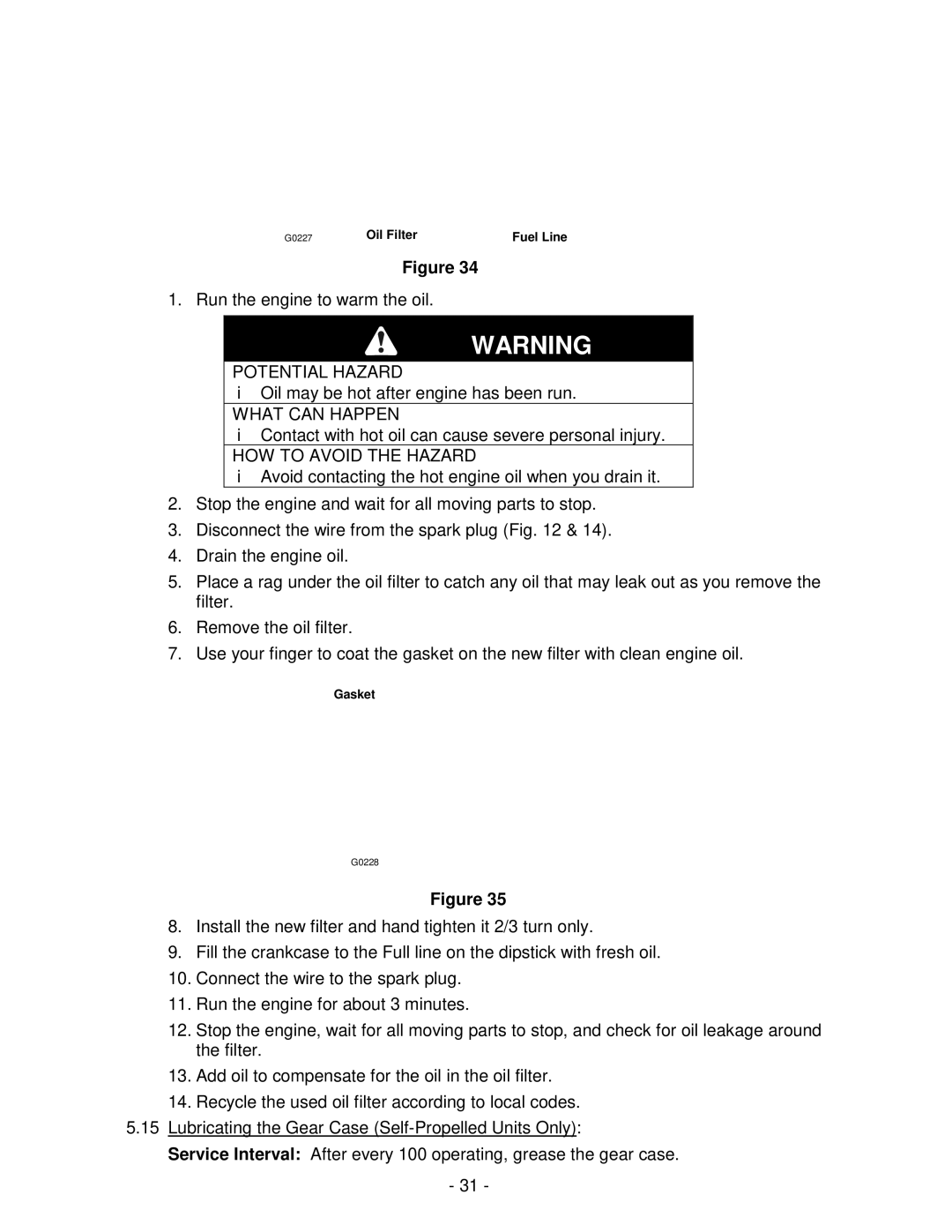 Exmark Metro 21 Series manual Lubricating the Gear Case Self-Propelled Units Only 