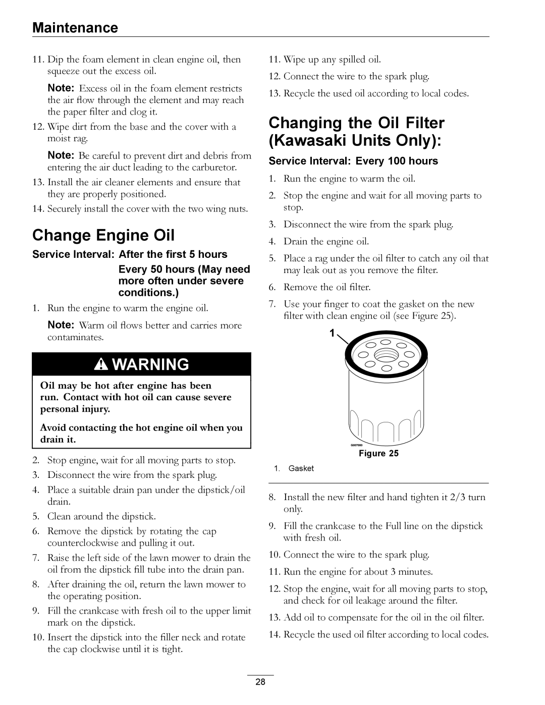 Exmark MPKA21 manual Change Engine Oil, Changing the Oil Filter Kawasaki Units Only 