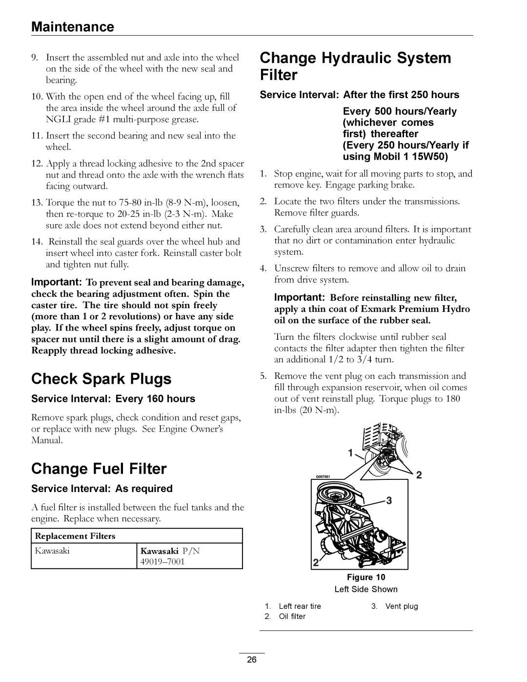 Exmark PHZ19KA343CA manual Check Spark Plugs, Change Fuel Filter, Change Hydraulic System Filter 