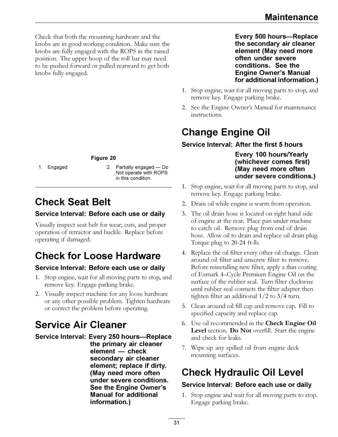 Exmark PNS24KA523, PNS20KA443, PNS22KA483 Check Seat Belt, Check for Loose Hardware, Service Air Cleaner, Change Engine Oil 