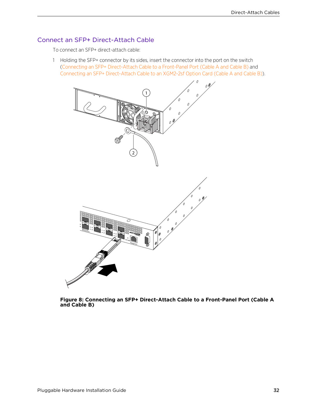 Extreme Networks 10018 manual Connect an SFP+ Direct-Attach Cable 