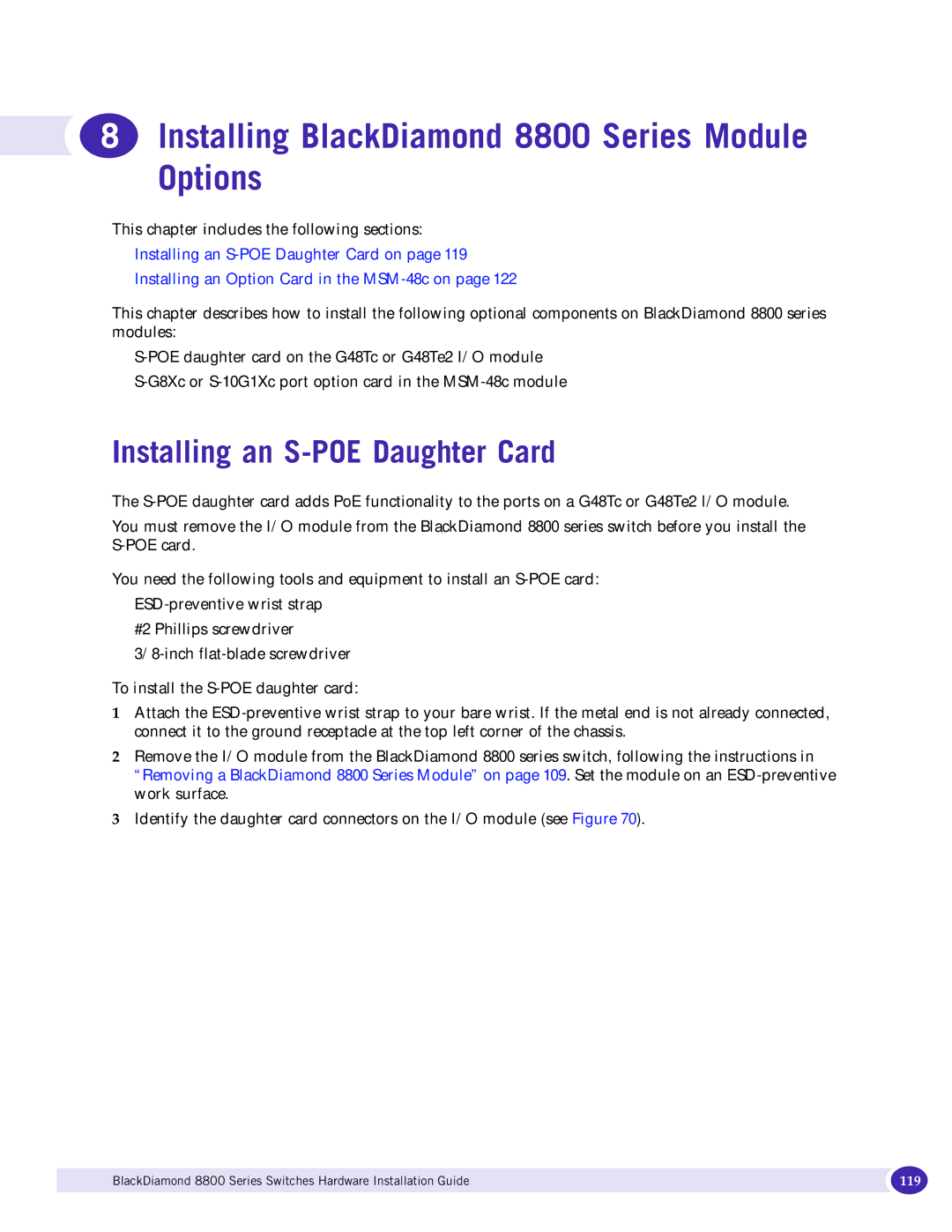 Extreme Networks manual Installing BlackDiamond 8800 Series Module Options, Installing an S-POE Daughter Card 