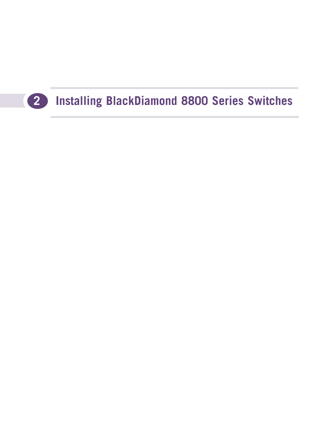 Extreme Networks manual Installing BlackDiamond 8800 Series Switches 