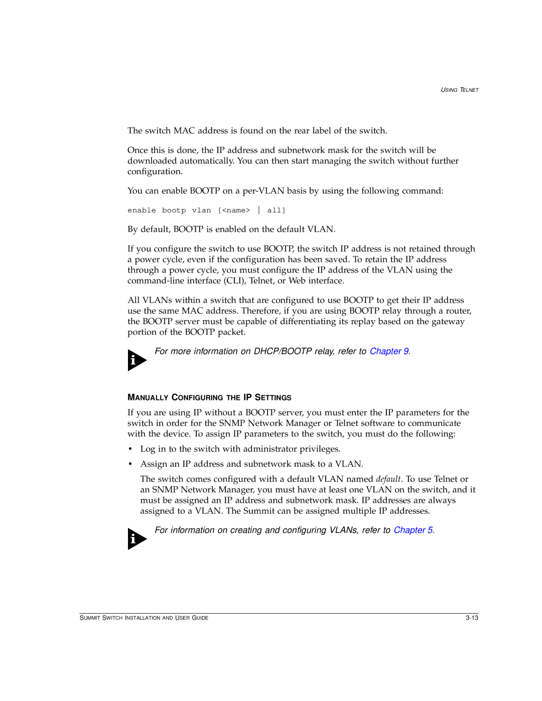 Extreme Networks Summit1 manual For more information on DHCP/BOOTP relay, refer to Chapter 