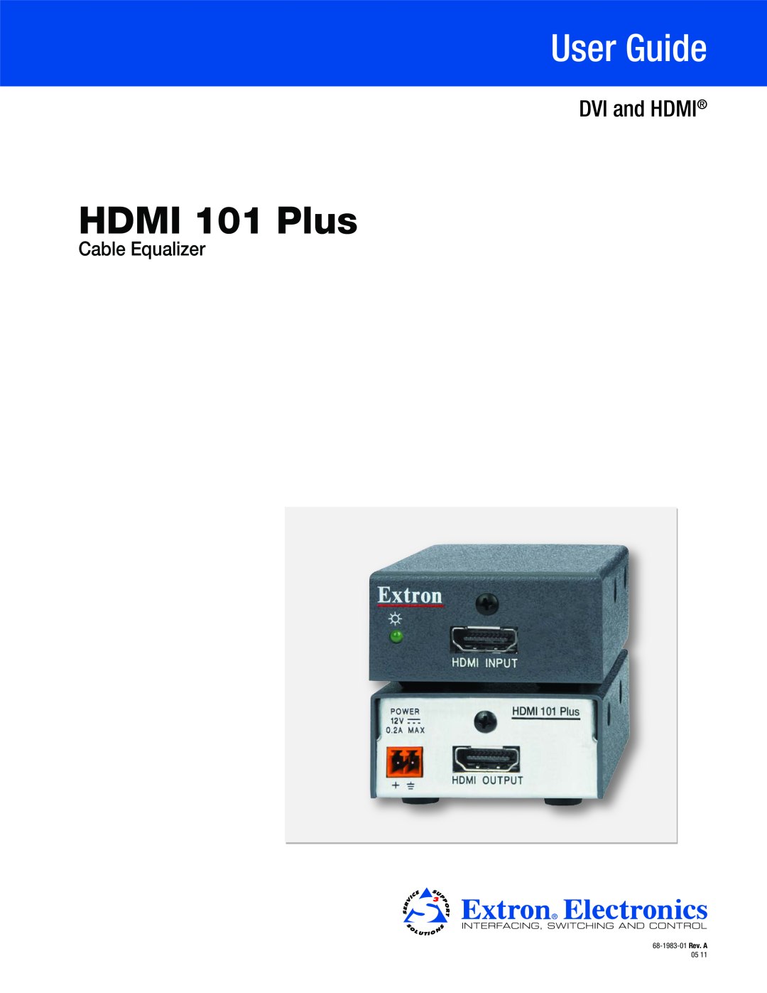 Extron electronic 101 PLUS manual HDMI 101 Plus, User Guide, DVI and HDMI, Cable Equalizer, 68-1983-01Rev. A 05 