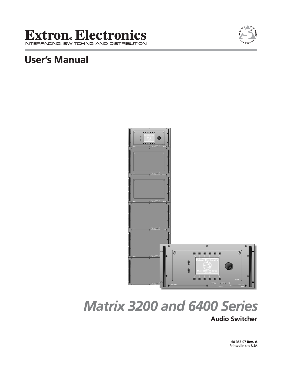 Extron electronic 3200s manual Audio Switcher, Matrix 3200 and 6400 Series, 68-355-07 Rev. A Printed in the USA 