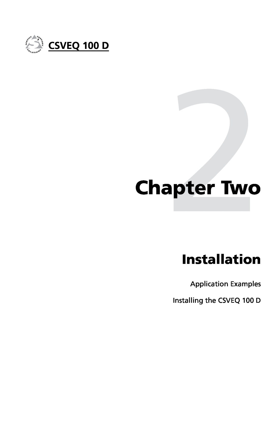 Extron electronic user manual Two, Installation, Application Examples Installing the CSVEQ 100 D 